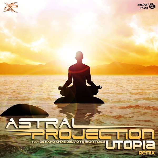 Astral Projection - Utopia (Astro-D & Chris Oblivion rmx)