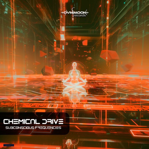 Chemical Drive - Subconscious Frequencies