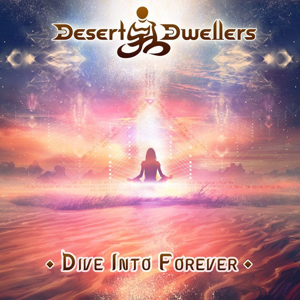 Desert Dwellers feat Ixchel Prisma - Dive Into the Core
