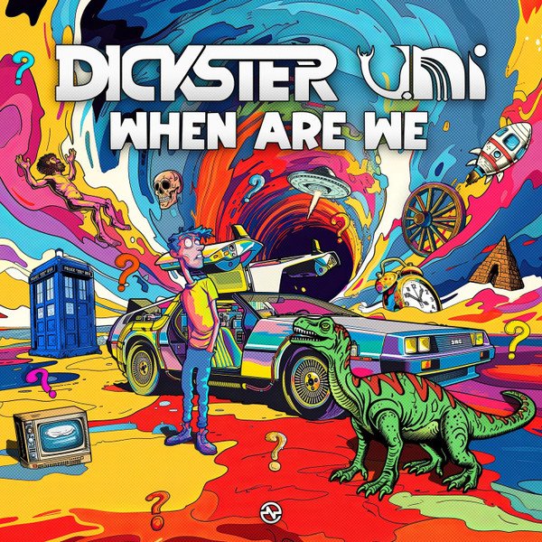 Dickster & UNI - When Are We