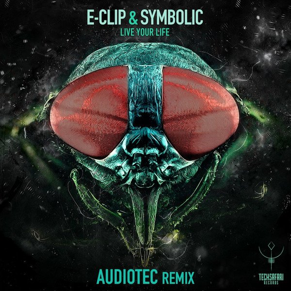 E-Clip - Live Your Life (Egorythmia rmx)