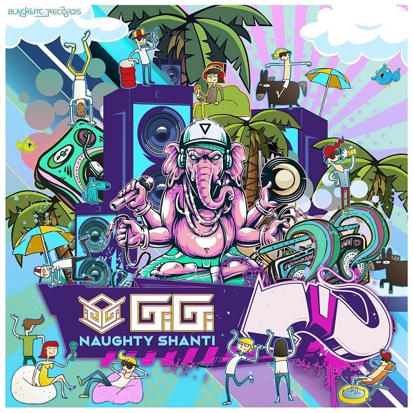 Gigi & Nukleall - Naughty Shanti