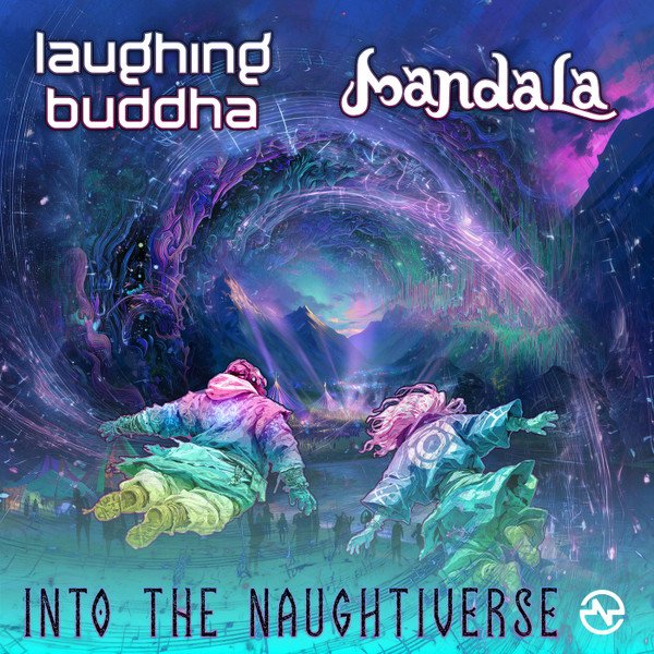 Laughing Buddha & Mandala - Into The Naughtiverse
