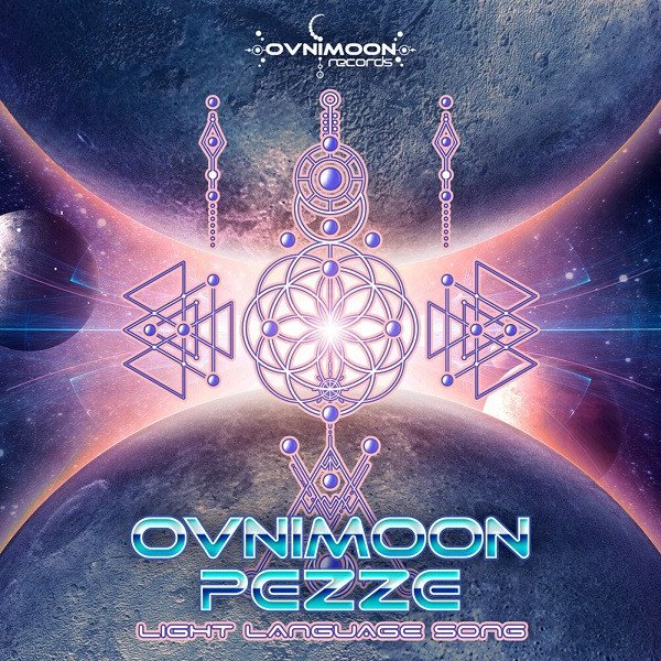 Ovnimoon & Pezze - Light Language Song