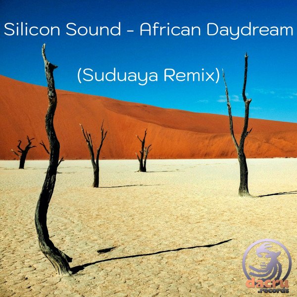 Silicon Sound - African Daydream (Suduaya rmx)